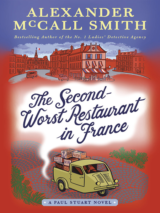 Title details for The Second-Worst Restaurant in France by Alexander McCall Smith - Available